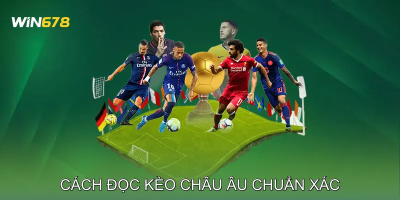 Kèo Châu Âu Là Gì Chiến Lược Cược An Toàn Cho Người Mới 3 Cách Đọc Kèo Châu Âu Chuẩn Xác